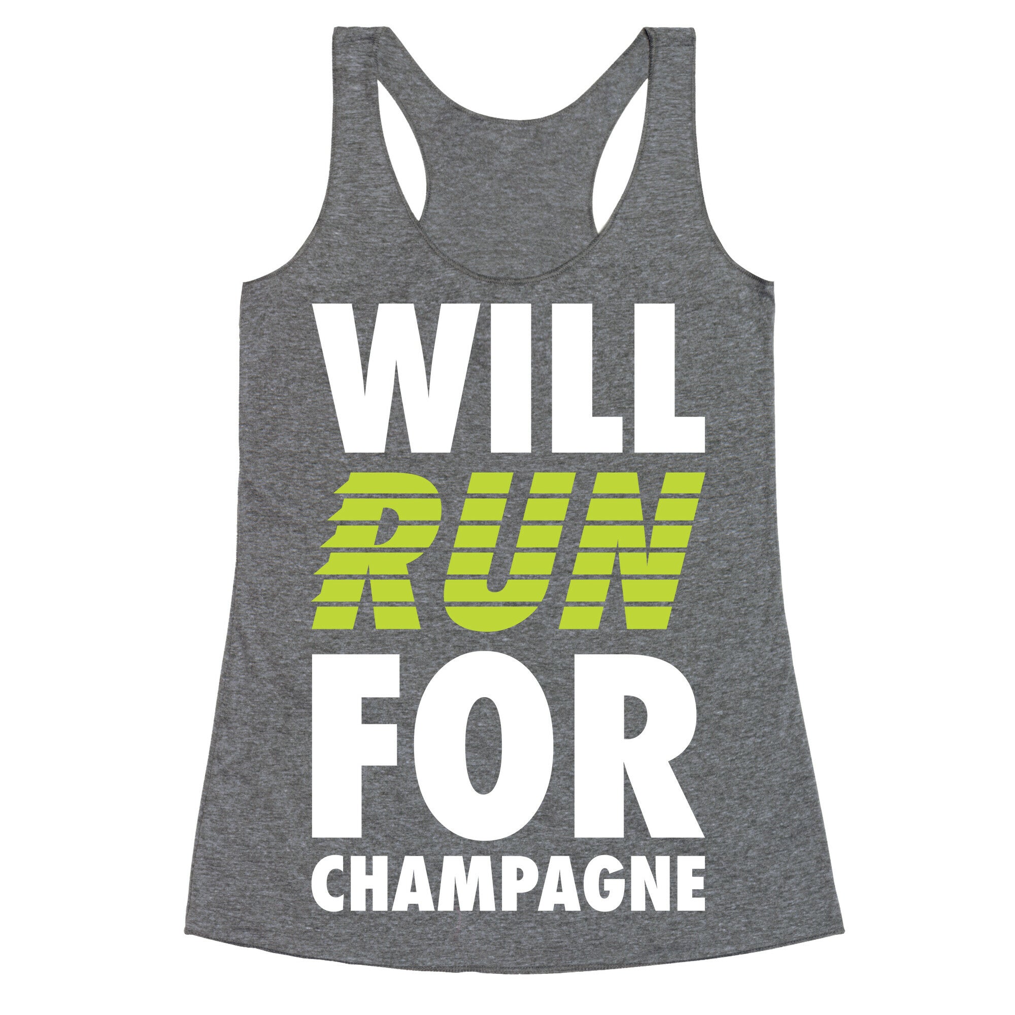 Will Run For Champagne Racerback Tank